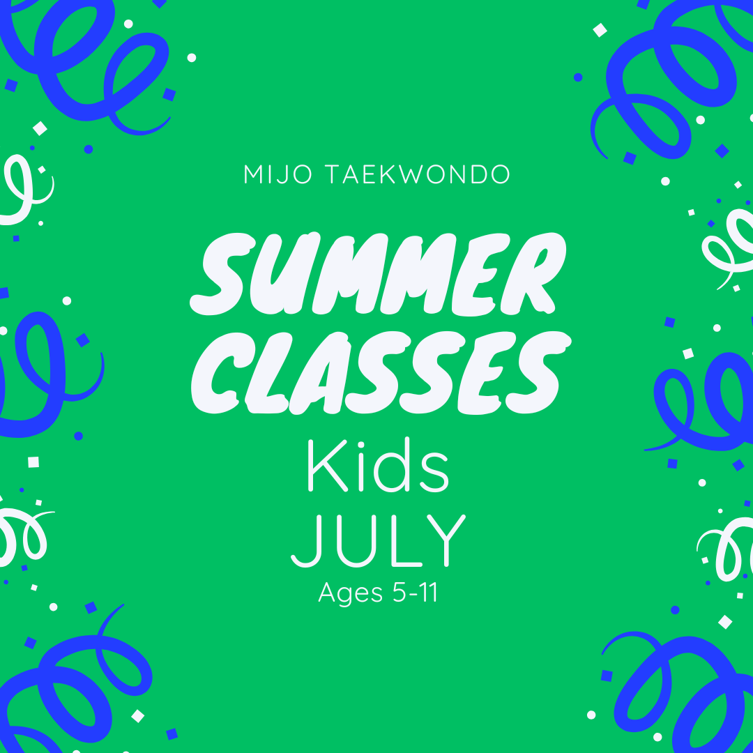 JULY Summer Taekwondo Classes - KIDS (ages 5-11) 4 Classes