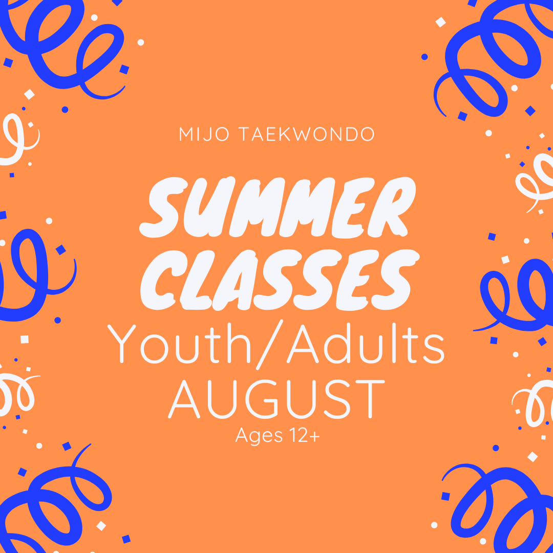 AUGUST Summer Taekwondo Classes - YOUTH/ADULTS (ages 12+) 4 Classes